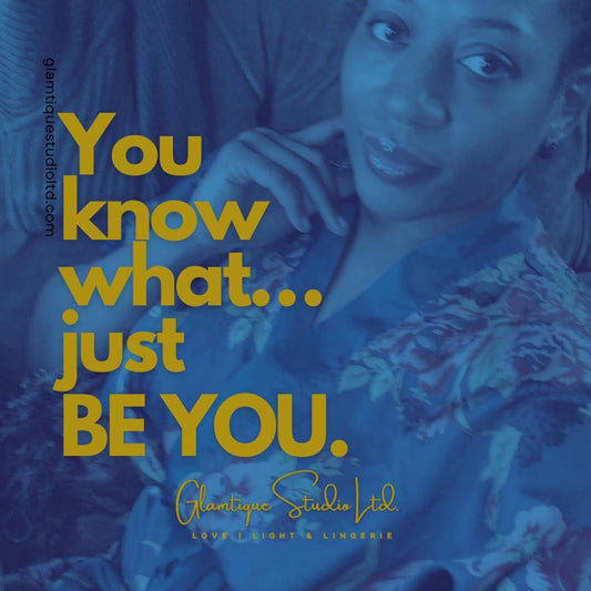 Just be you.